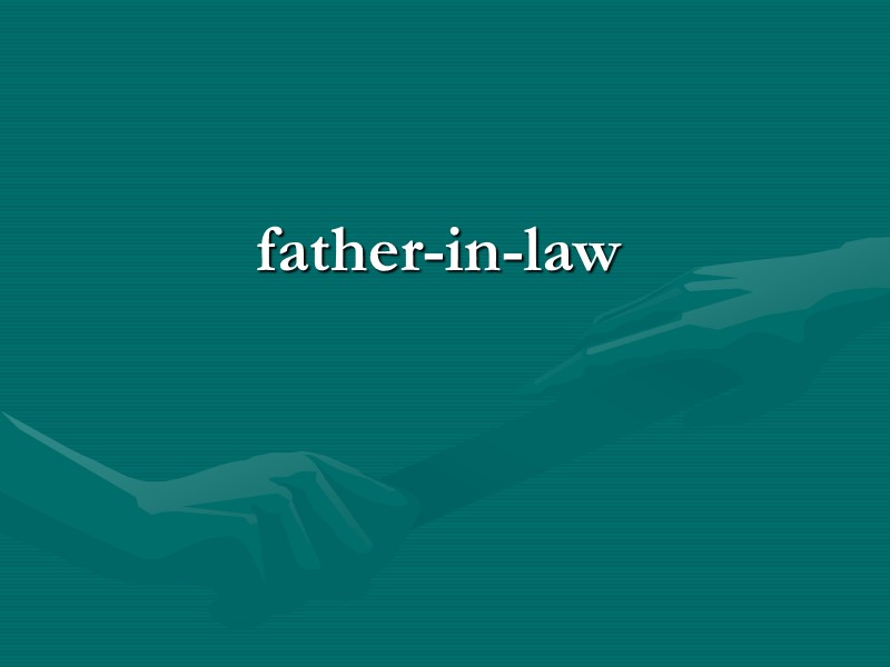 father-in-law father-in-law